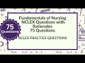 Fundamentals of Nursing NCLEX Review Nursing Questions and Answers 75 NCLEX Prep Questions