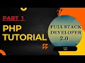 php introduction tutorial What is php PHP Full course Full stack developer 2 0