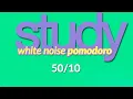 STUDY BETTER White NOISE POMODORO timer 4h 50 min interval 10 min break