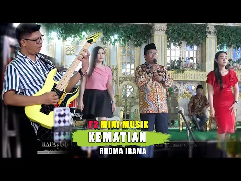 Download MP3 KEMATIAN || RHOMA IRAMA || COVER F2 MINI MUSIK || DPR Provinsi #kematian #rhomairama