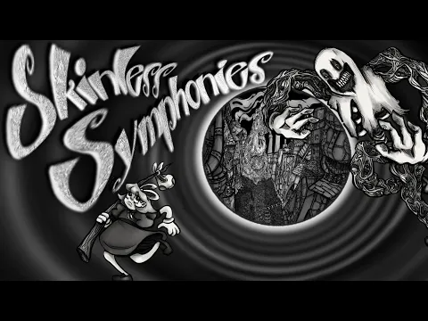 Skinless Symphonies