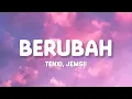 Lagu Tenxi, Jemsii - Berubah (Lirik)
