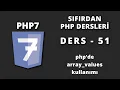 Php de array values kullanimi - Ders 51