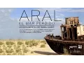 The Vanishing of the Aral Sea Full Documentary by Isabel Coixet We Are Water Foundation
