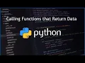 Calling Functions that Return Data in Python