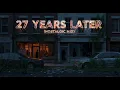 Lagu 27 Years Later (Nostalgic Mix)
