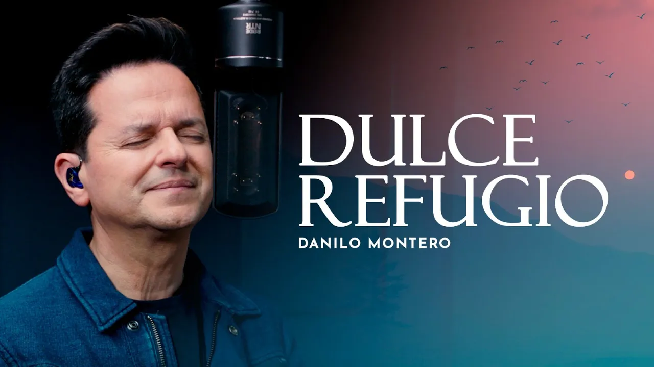 Dulce Refugio (Video Oficial) - Danilo Montero | Música Cristiana 2023