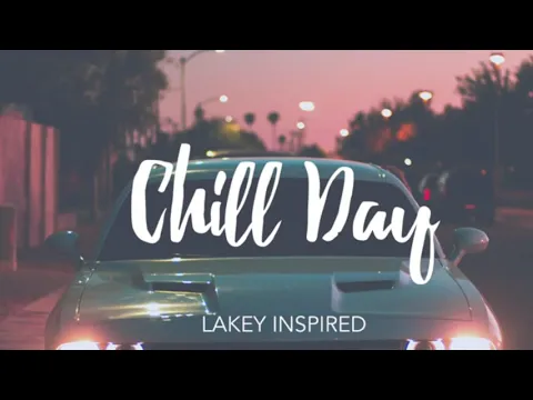 Download MP3 Chill Day LAKEY INSPIRED - 10 Hours Long Chill Beats