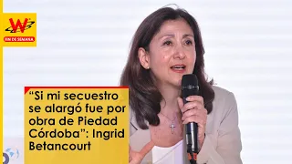 Download “Si mi secuestro se alargó fue por obra de Piedad Córdoba”: Ingrid Betancourt MP3