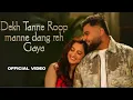 Download Lagu Dekh tanne Roop manne dang rah Gaya| latest song| feat. Goga music