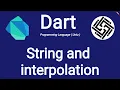 4 Dart Programming Language - String and Interpolation