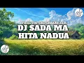 Download Lagu DJ BATAK SADA MA HITA NADUA BREAKBEAT VIRAL TIKTOK TERBARU 2025 | DJ VIRAL TIKTOK 2025 FULL BASS