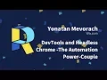 DevTools and Headless Chrome - The Automation Power-Couple