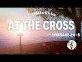 Download Lagu ✨At The Cross | New Worship Song