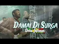 Damai Di Surga - Debu Jalanan Reggae