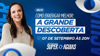 AULA 1 - Como enxergar melhor: A grande descoberta