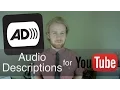 Audio Descriptions on YouTube Accessibility AD cc