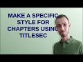 Make a specific style for chapters using titlesec