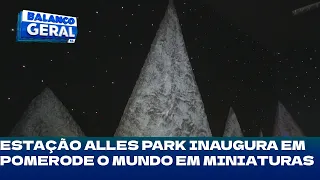 Estação Alles Park inaugura em Pomerode o mundo em miniaturas