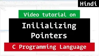 Pointer Initialisation in C Programming Tutorial in Hindi
