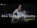 Download Lagu Aku Sayang Padamu - Atiek  | Cover Ano Andro