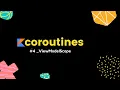 kotlin coroutines 4 ViewModelScope