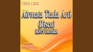 Download Airmata Tiada Arti (Disco) MP3