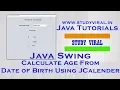 Java Swing Application - Calculate Age From Date of Birth Using JCalender