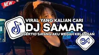 Download DJ SAMAR X SLOW BASS NGERTIO SAYANG AKU WEGAH KELANGAN VIRAL TIKTOK FULL BASS MP3