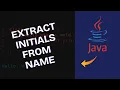 How to Extract Initials from Names in Java 2025