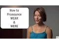 Lagu Learn to say WEAR and WERE - American English Pronunciation Lesson #learnenglish