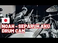 NOAH - Separuh Aku Live in Osaka Drum Cam