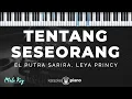 Tentang Seseorang - El Putra Sarira, Leya Princy | KARAOKE PIANO - MALE KEY