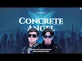Lagu Concrete Angel - DJ Ocyn \u0026 Gerald Fay (Breakbeat Edit)