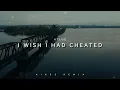 Download Lagu DJ Slow Remix!!! I Wish I Had Cheated (Aires Remix)Slow Remix