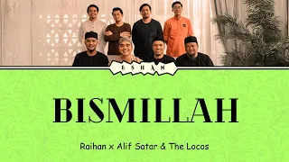 Download BISMILLAH I RAIHAN X ALIF SATAR X THE LOCOS #alifsatar #bismillah MP3
