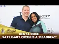 Kenya Duke Calls Owen A Deadbeat Who Hasn t Seen His Kids In Months