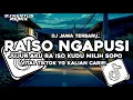 Lagu DJ JUJUR AKU RA ISO KUDU MILIH SOPO 🎵 DJ RAISO NGAPUSI🎵 VIRAL TIKTOK YG KALIAN CARI!!!  