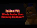 Who is Faster Than Running Fredbear? [FMR}
