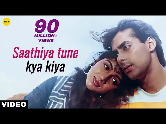 Download MP3 Saathiya Tune Kya Kiya - Video Song | Love | Salman Khan,Revathi | Ishtar Music