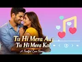 Lagu Tu Hi Mera Aaj | Tu Hi Mera Kal | Heart Touching Romantic Song 💖Ai Song