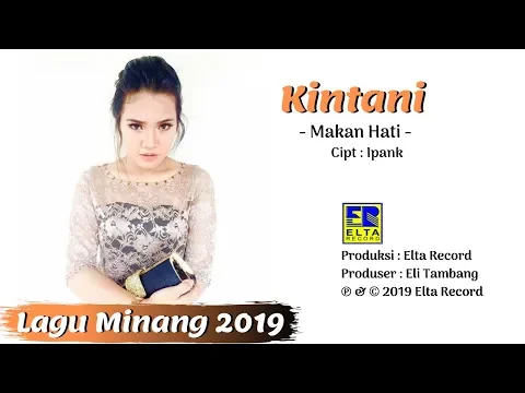 Download MP3 Kintani - MAKAN HATI [Official Music Video] Lagu Minang Terbaru 2019