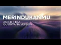 Lagu [HQ] KARAOKE - MERINDUKANMU D'MASIV Versi ANGIE X EKA GUSTIWANA