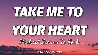 michael learns to rock take me to your heart lyrics 