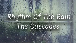 Rhythm Of The Rain The Cascades