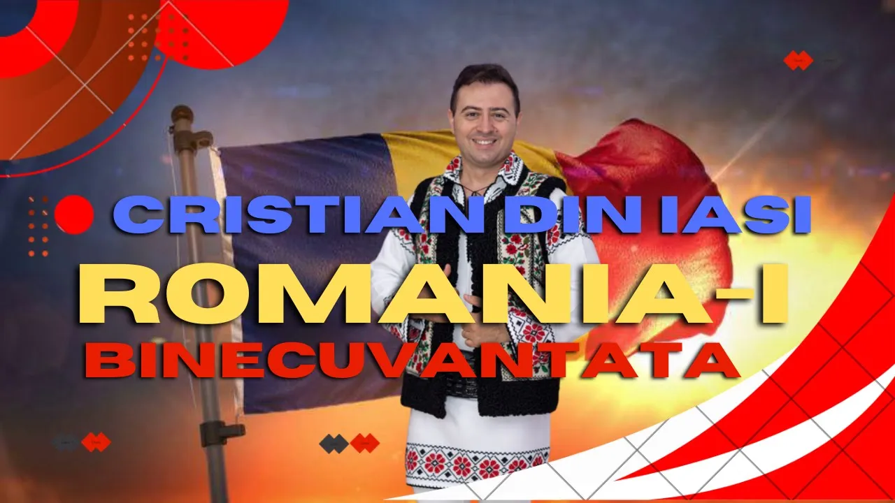 Cristian Din Iasi - Romania-i binecuvantata