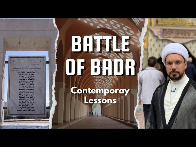 ⁣Battle of Badr: Contemporary Lessons - Sheikh Mohammed Al-Hilli | Ramadhan 2024