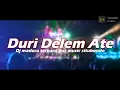 Download Lagu DJ MADURA  DURI DELEM ATEH HOREG SITUBONDO SLOW BASS