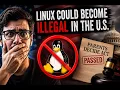 Could Linux Really Become Illegal in the U S The Parents Decide Act Explained