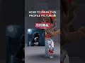 PROFILE PICTURE TUTORIAL